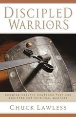 Discipled Warriors: Growing Healthy Churches That Are Equipped for Spiritual…