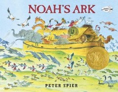 Noah’s Ark: (Caldecott Medal Winner) by Spier, Peter