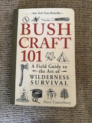 Bushcraft 101: A Field Guide to the Art of Wilderness Survival – VERY GOOD