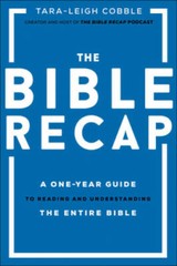The Bible Recap: A One-Year Guide to Reading and Understanding the – VERY GOOD