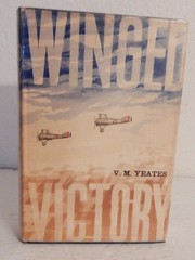 WINGED VICTORY; V.M. Yeates; 1961 HC w/DJ; 456 Pages-WWI Aviation-Johnathan Cape