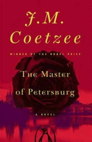 The Master of Petersburg: A Novel – Paperback By Coetzee, J. M. – GOOD