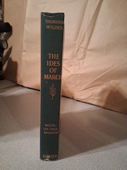 The Ides of March A Novel by Thornton Wilder 1948 1st Edition Hardcover DJ