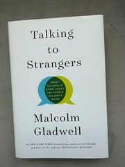 Talking to Strangers: What We Should Know about the People We Don’t Know