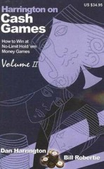 Harrington on Cash Games, Volume II: How to Play No-Limit Hold ‘em Cas – GOOD