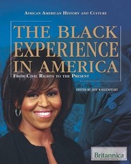 The Black Experience in America: From Civil Rights to the Present by Jeff Wallen