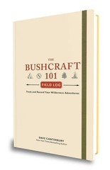 NEW The Bushcraft 101 Field Log: Track and … 9781507223796 by Canterbury, Dave