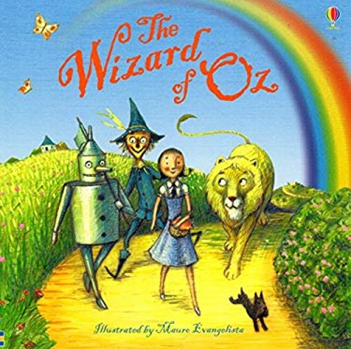 The Wizard of Oz retold by Rosie Dickins L. Frank Baum