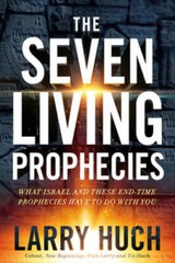 The Seven Living Prophecies: What Israel and End-Time Prophecies Have to – GOOD