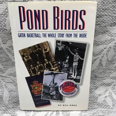 Pond Birds: Gator Basketball : The Whole Story from the Inside – VERY GOOD