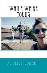 While We’re Young by A. Leigh Corbett (English) Paperback Book
