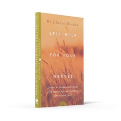 Self-Help for Your Nerves: Learn to relax and enjoy life again by overcoming PB