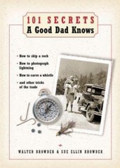101 Secrets a Good Dad Knows