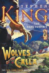 The Dark Tower V: Wolves of the Calla by King, Stephen