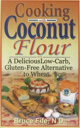 Cooking with Coconut Flour: A Delicious Low-Carb, Gluten-Free Alternative – GOOD