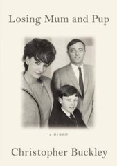 Losing Mum and Pup: A Memoir – Hardcover By Buckley, Christopher – GOOD