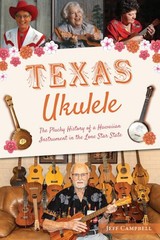 NEW The History Press Texas Ukulele,TX 9781467156844 No Series (Generic) Trade P