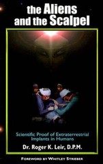 The Aliens and the Scalpel : Scientific Proof of Extraterrestrial Implant – GOOD