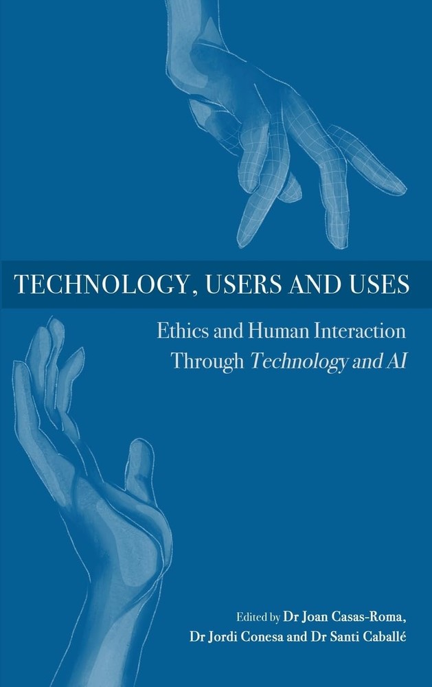Technology, Users and Uses: Ethics and Human Interaction Through Technology and
