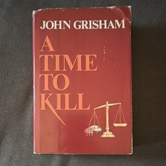 John Grisham A Time to Kill Hardcover Wynwood Press 1988 Dust Jacket