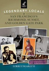 NEW Arcadia Publishing Legendary Locals of San Francisco’s Richmond, Sunset, and