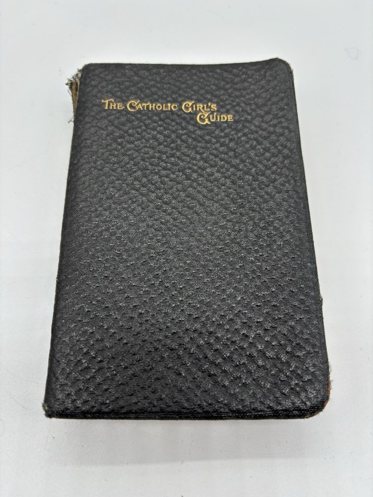 The Catholic Girl’s Guide – Rev. Francis X. Lasance – Benziger Brothers Vintage