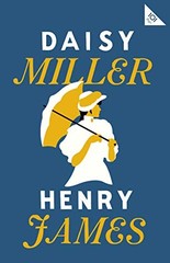 Daisy Miller (Alma Classics 101 Pages): Annotat. James*#