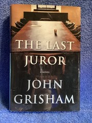 John Grishman “ The Last Juror “ Published By DoubleDay 2004 355 Pages.