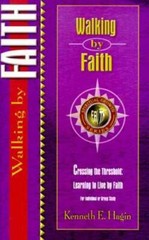 Walking by Faith (Spiritual Growth) – Paperback By Kenneth E. Hagin – GOOD