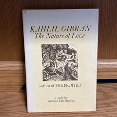 The Nature Of Love By Kahlil Gibran, 1971 First Edition, by Andrew Dib Sherfan