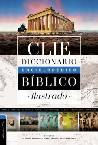 CLIE Diccionario enciclopédico bíblico ilustrado / Illustrated Biblical Encyc…