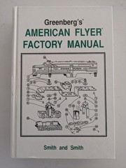 Greenberg’s American Flyer Factory Manual by Smith (1991 First Edition HC)