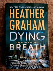 Krewe of Hunters Ser.: Dying Breath by Heather Graham (2017, Hardcover)