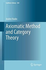 AXIOMATIC METHOD AND CATEGORY THEORY (SYNTHESE LIBRARY By Andrei Rodin EXCELLENT
