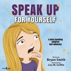 Bryan Smith Speak Up for Yourself (Paperback)