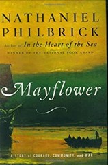 Mayflower : A Story of Courage, Community, and War Nathaniel Phil