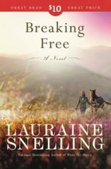 Breaking Free: A Novel – Paperback By Snelling, Lauraine – GOOD