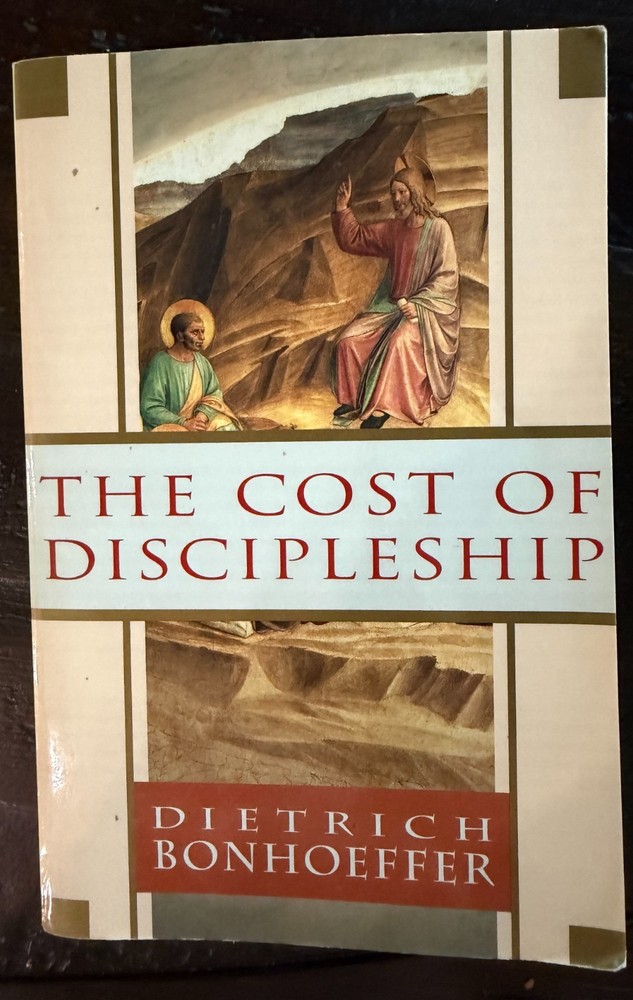 The Cost of Discipleship by Dietrich Bonhoeffer