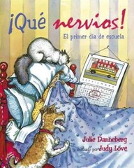 Que Nervios El Primer Dia de Escuela – Hardcover By Danneberg, Julie – GOOD