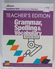 Benchmark Advance: Foundational Skills – Grammar, Spelling, & Vocabulary Activ..