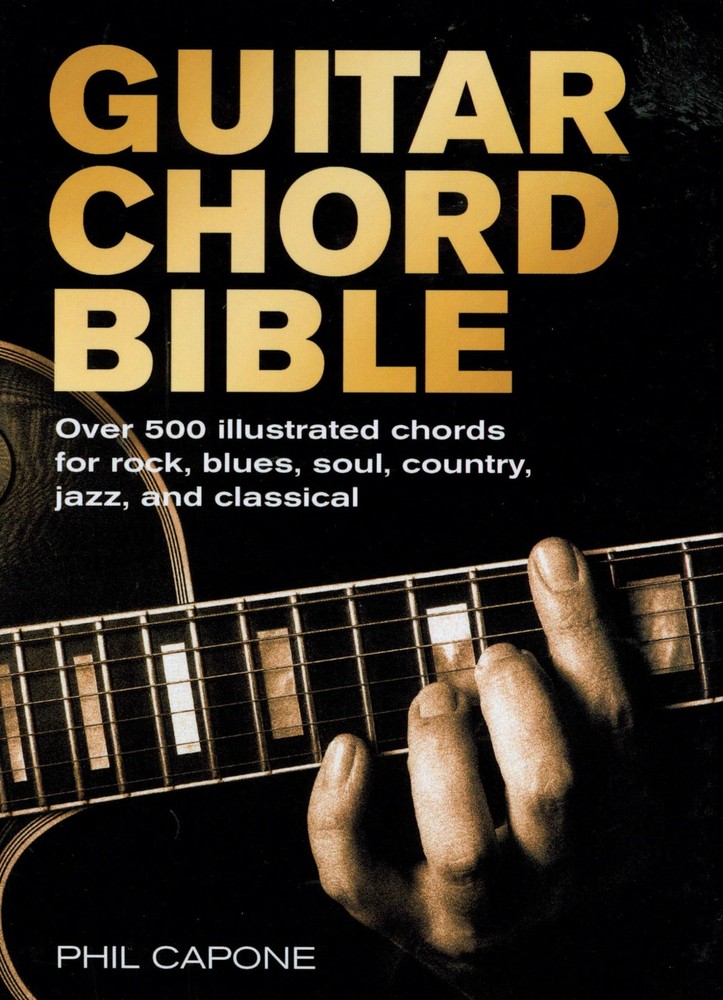 Guitar Chord Bible: Over 500 Illustrated Chords for Rock, Blues, Soul, Count…