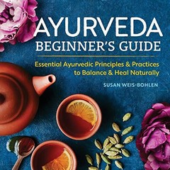 Ayurveda Beginner’s Guide: Essentia…, Weis-Bohlen, Su