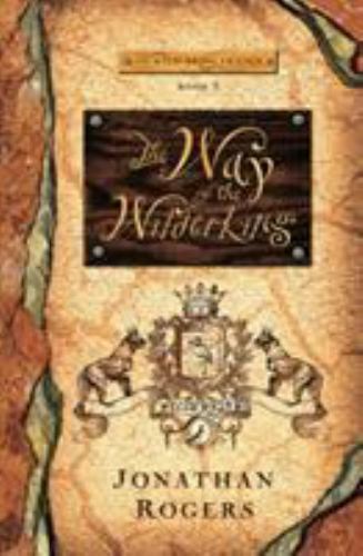The Way of the Wilderking (Wilderking Trilo… 9780988963245 by Rogers, Jonathan