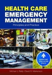 Health Care Emergency Management: Principles and Practice
