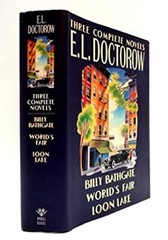 E.L. Doctorow Three Complete Novels : Billy Bathgate; World’s Fai
