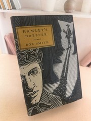 Bob Smith Hamlet’s Dresser A Memoir
