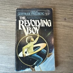 b Gertrude Friedberg THE REVOLVING BOY 1980 First Ballantine