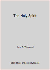 The Holy Spirit by John F. Walvoord