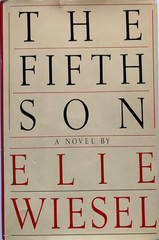 The Fifth Son by Elie Wiesel. Hardcover. US 1st edition. Like New.