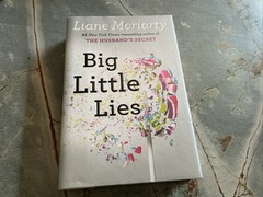 Big Little Lies by Liane Moriarty, 1st Edition, 1st Printing, HC DJ